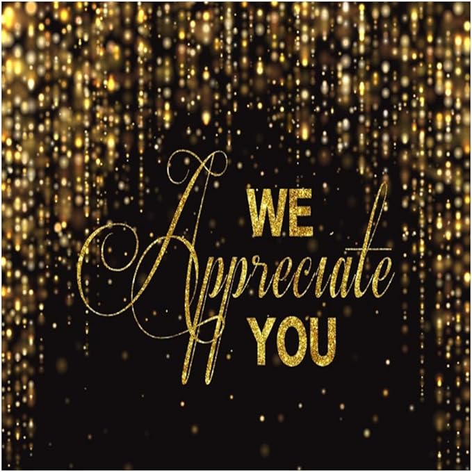 We Appreciate You Banner Backdrop 10x10ft Black Gold Employee Appreciation Decors Thank You for All You Do Background Banner Veterans Teacher Doctor Nurse Staff Appreciation Party Decorations