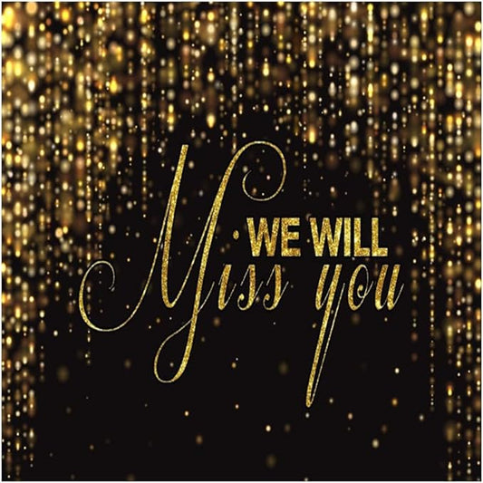 We Will Miss You Backdrop Banner 10x10ft Black Gold Going Away Party Photo Backdrop Background Men Women Goodbye Office Work Congrats Retirement Farewell Anniversary Graduation Party Decors