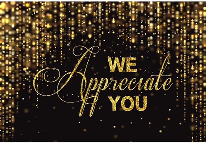 We Appreciate You Banner Backdrop 15x10ft Black Gold Employee Appreciation Decors Thank You for All You Do Background Banner Veterans Teacher Doctor Nurse Staff Appreciation Party Decorations